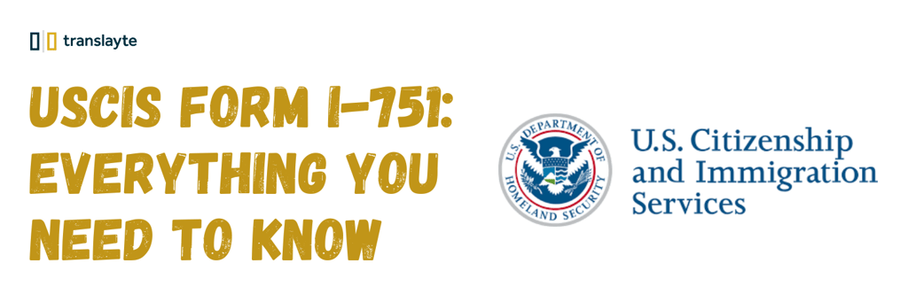 The Complete Guide to USCIS Form I-751
